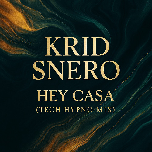 krid snero Hey CASA (Tech Hypno Mix Orginal)