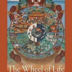 [GET] [KINDLE PDF EBOOK EPUB] The Wheel of Life: Buddhist Perspectives on Cause and Effect by  Dalai