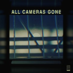 All Cameras Gone [Radio Edit]