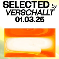 Selected by Verschallt Closing