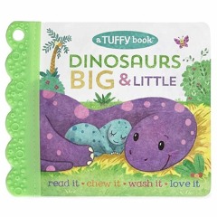 Epub✔ Tuffy Dinosaurs Big & Little Book - Washable, Chewable, Unrippable Pages With Hole For Str