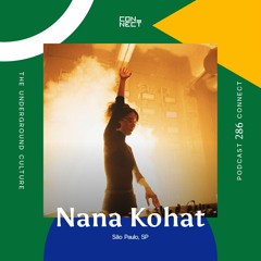 Nana Kohat @ Podcast Connect #286 - São Paulo - SP