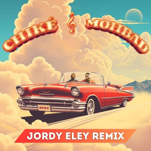 Chike & Mohbad - Egwu (Jordy Eley Remix)