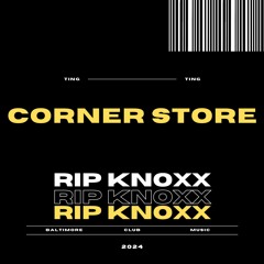 Corner Store (Baltimore Club Music)