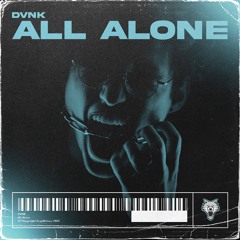 DVNK - All Alone