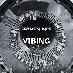 VIBING - Brokenlines (FREE DOWNLOAD)