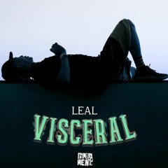Leal & Primeiramente · Visceral  (Full Álbum)