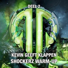 Kevin Geeft Klappen - DEEL 2 (Shockerz Warm-Up 2022)