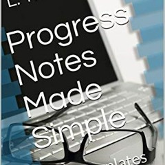 ( B8Ra ) Progress Notes Made Simple: with templates by  Lakeeya Thornton ( BiI )