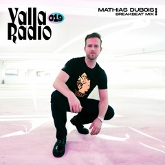 Mathias Dubois - Breakbeat [Valla Radio 019]