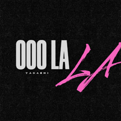 OOO LA LA (Prod. Geekinz)