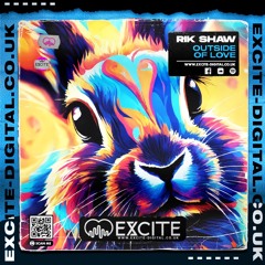 Outside Of Love **OUT NOW ON EXCITE DIGITAL**