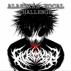 Alastxrr - Die Trying | Vocal Challenge (Remix prod. Avis)