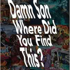 Get EPUB 📍 Damn Son Where Did You Find This?: A Book about US Hiphop Mixtape Cover A
