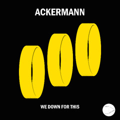 Ackermann - We down for this (Fresko Remix)