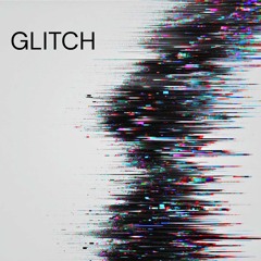 Glitch