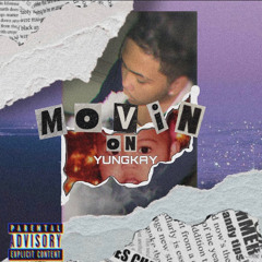 YungKay-Movin On prod. by @Treyosnapped