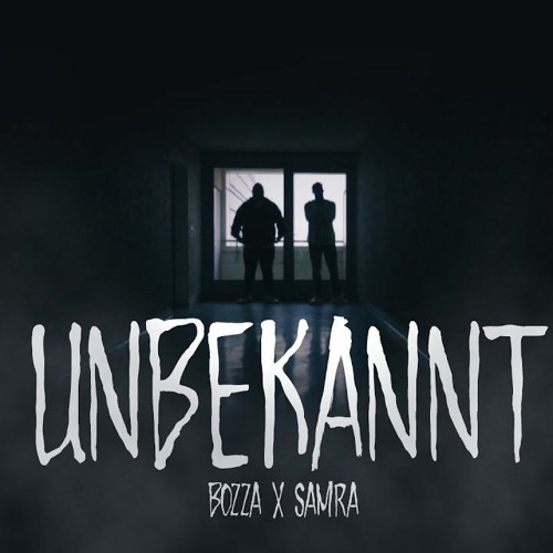 BOZZA X SAMRA - UNBEKANNT