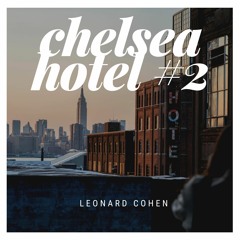 Leonard Cohen - Chelsea Hotel No. 2 (Cover)