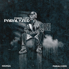 MANSA - Paralyzed [RADIO]