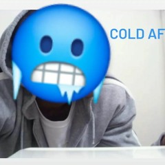 Cold AF (AC)