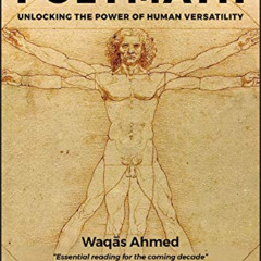 free PDF 🎯 The Polymath: Unlocking the Power of Human Versatility by  Waqas Ahmed KI