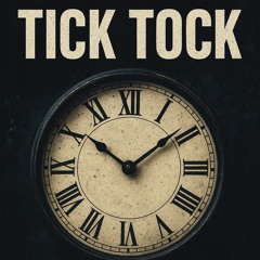 tick tock