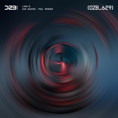dZb 629 - Sub Washer, Paul Render - Lana-B (Original Mix).