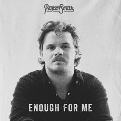 Enough for Me