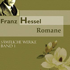GET EBOOK 📒 Franz Hessel: Romane: Sämtliche Werke in 5 Bänden, Bd. 1 (German Edition