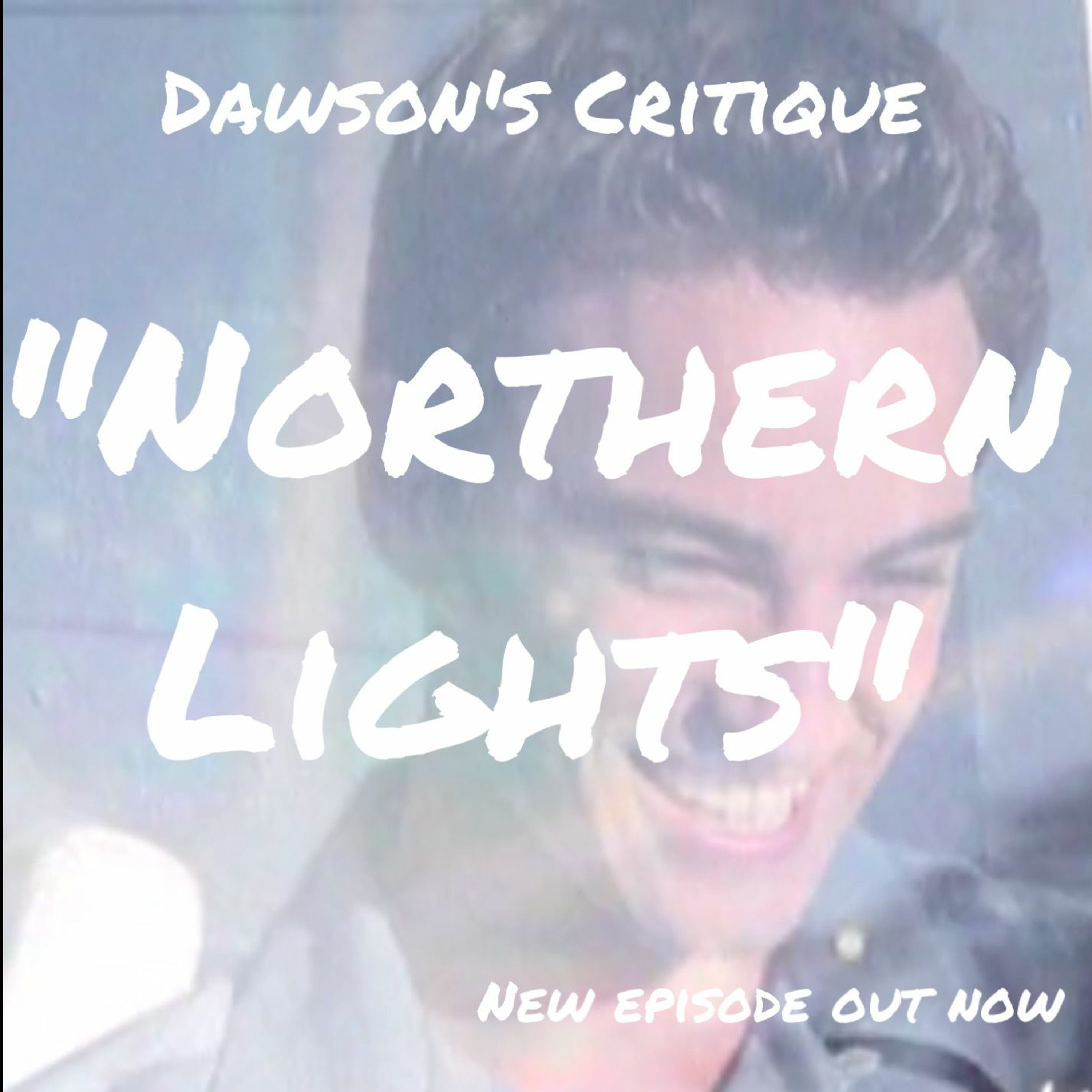 Dawson\'s Critique: A Dawson\'s Creek Podcast