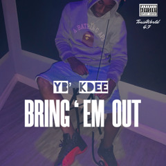 Bring ’Em Out