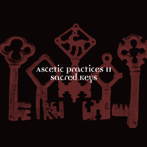 Ascetic Practices Mix 2 - Sacred Keys