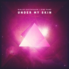 Niklas Gustavsson, Dino Rano | Under My Skin