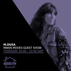 M.Dusa - Makin Moves Guest Show 28 NOV 2024
