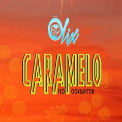 Ozuna X Olix - Caramelo (Afro Moombah Remix)