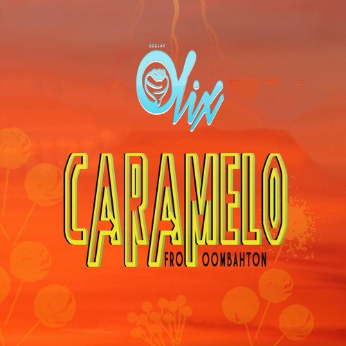 Ozuna X Olix - Caramelo (Afro Moombah Remix)