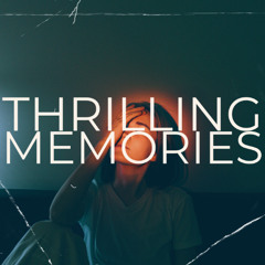 Thrilling Memories