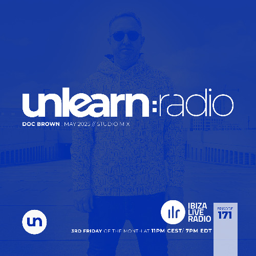 Doc Brown // Unlearn:Radio #171: May 2025