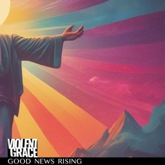 Good News Rising