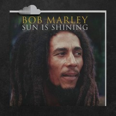 Bob Marley - Sun Is Shining (Damian Otero Remix) New Link!!!!