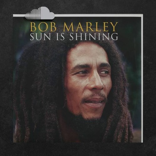 Bob marley sun is shining. Боб марлей sun is. Bob marley sun is shining альбом 2016. Bob marley sun is shining. Боб марли цитата про футбол.