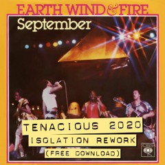 Earth Wind & Fire - September (Tenacious 2020 Isolation Rework)