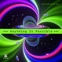 Anything Is Possible