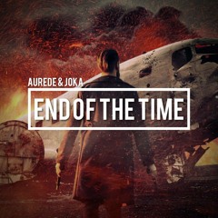 Aurede & JOKA - End Of The Time