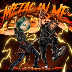 METAL IN ME ft. WISE ONE
