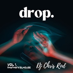 Dj Chris Rod "DROP." - Vol.1 "Rhythm'n'blhouse"