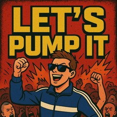 Lets Pum It (Previa)