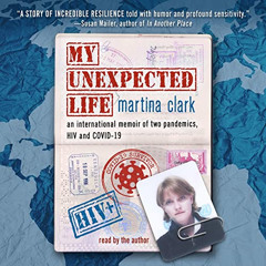 [GET] PDF 📪 My Unexpected Life: An International Memoir of Two Pandemics, HIV, and C