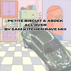 Asdek Petite Biscuit - All Over - Barely Vertical Remix WIP